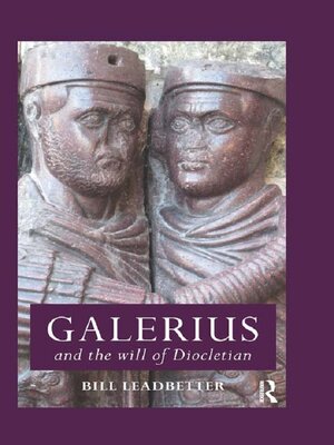 cover image of Galerius and the Will of Diocletian